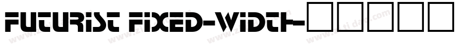 Futurist Fixed-width字体转换